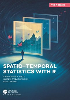 Spatio-Temporal Statistics with R (eBook, ePUB) - Wikle, Christopher K.; Zammit-Mangion, Andrew; Cressie, Noel