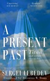 A Present Past (eBook, ePUB) A Present Past (eBook, ePUB)