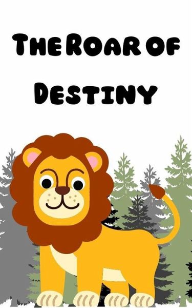 The Roar of Destiny (eBook, ePUB)