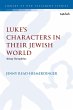 Luke's Characters in their Jewish World... - Bild 1