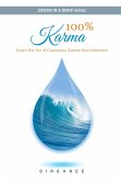 100% Karma: Learn the Art of Conscious Karma that Liberates (eBook, ePUB)