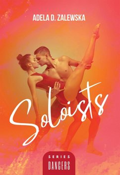 Soloists (Dancers, #1) (eBook, ePUB) - Zalewska, Adela D.