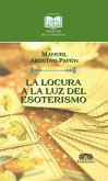 La locura a la luz del esoterismo (eBook, PDF)