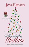 Moonlight and Mistletoe (Mistletoe Wishes, #1) (eBook, ePUB)