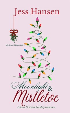 Cover Moonlight and Mistletoe (Mistletoe Wishes, #1) (eBook, ePUB)