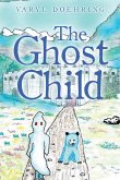 The Ghost Child (eBook, ePUB) The Ghost Child (eBook, ePUB)