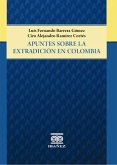 Apuntes sobre la extradición en Colombia (eBook, PDF)