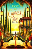 Beneath the Cypress Sky (eBook, ePUB) Beneath the Cypress Sky (eBook, ePUB)