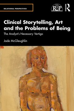 Clinical Storytelling, Art and the Problems of Being (eBook, ePUB) - McGleughlin, Jade