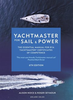 Yachtmaster for Sail and Power 6th edition (eBook, PDF) - Seymour, Roger; Noice, Alison