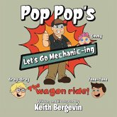 Pop Pop's Let's Go Mechanic-ing (eBook, ePUB) Pop Pop's Let's Go Mechanic-ing (eBook, ePUB)