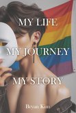 My Life, My Journey, My Story (eBook, ePUB)