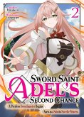 Sword Saint Adel's Second Chance: Volume 2 (eBook, ePUB)