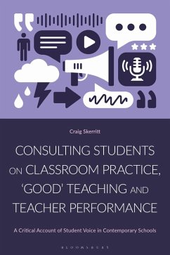 Consulting Students on Classroom Practice, 'Good' Teaching and Teacher Performance (eBook, ePUB) - Skerritt, Craig