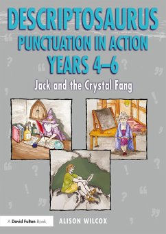 Cover Descriptosaurus Punctuation in Action Years 4-6: Jack and the Crystal Fang (eBook, ePUB)