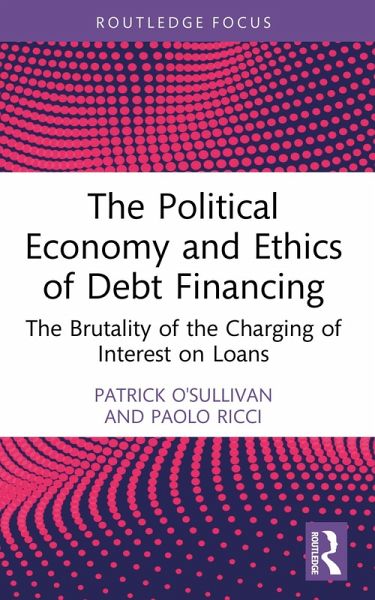 The Political Economy and Ethics of Debt Financing (eBook, ePUB)