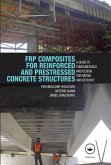 FRP Composites for Reinforced and Prestressed Concrete Structures (eBook, ePUB)