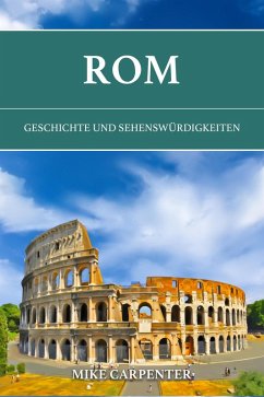 Cover Rom: Geschichte und Sehenswürdigkeiten (The Cultured Traveler) (eBook, ePUB)