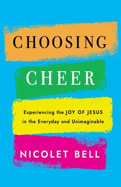 Choosing Cheer (eBook, ePUB) - Bell, Nicolet