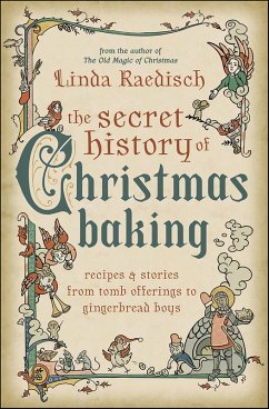 Secret History of Christmas Baking (eBook, ePUB) - Raedisch, Linda