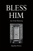 Bless Him (eBook, ePUB) Bless Him (eBook, ePUB)