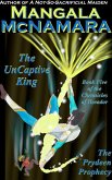 The UnCaptive King: Book Five of the Chronicles of Ilseador (The Prydeen Prophecy Cycle) (eBook, ePUB)