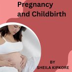 Pregnancy and Childbirth (eBook, ePUB) Pregnancy and Childbirth (eBook, ePUB)