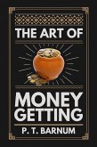 The Art of Money Getting (eBook, ePUB) The Art of Money Getting (eBook, ePUB)