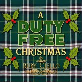 A Duty Free Christmas (eBook, ePUB) A Duty Free Christmas (eBook, ePUB)