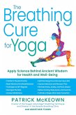 The Breathing Cure for Yoga (eBook, ePUB) The Breathing Cure for Yoga (eBook, ePUB)