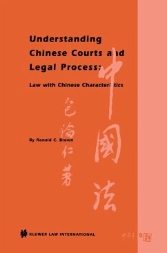 Understanding Chinese Courts and Legal Process: Law with Chinese Characteristics (eBook, PDF) - Brown, Ronald C.