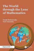 The World through the Lens of Mathematics (eBook, ePUB) The World through the Lens of Mathematics (eBook, ePUB)
