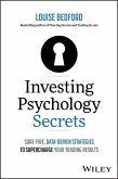 Investing Psychology Secrets: Sure-Fire, Data-Driven Strategies to Supercharge Your Trading Results (eBook, PDF)