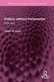 Politics without Parliaments (eBook, ePUB) Politics without Parliaments (eBook, ePUB)