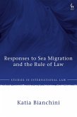 Responses to Sea Migration and the Rule of Law (eBook, PDF) Responses to Sea Migration and the Rule of Law (eBook, PDF)