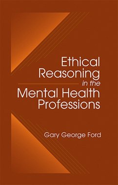 Ethical Reasoning in the Mental Health Professions (eBook, ePUB) - Ford, Gary G.