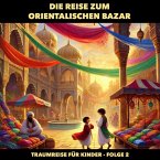 Die Reise zum orientalischen Bazar (MP3-Download)