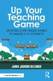 Up Your Teaching Game (eBook, PDF) Up Your Teaching Game (eBook, PDF)
