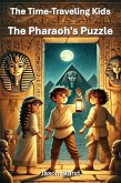 The Pharaoh's Puzzle (The Time-Traveling Kids, #2) (eBook, ePUB)