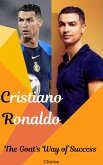 Cristiano Ronaldo : The Goat's way of success (eBook, ePUB) Cristiano Ronaldo : The Goat's way of success (eBook, ePUB)