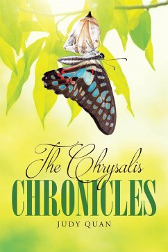 The Chrysalis Chronicles (eBook, ePUB) - Quan, Judy