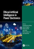 Ethical Artificial Intelligence in Power Electronics (eBook, ePUB) Ethical Artificial Intelligence in Power Electronics (eBook, ePUB)