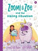 Zoomi and Zoe and the Sibling Situation (eBook, ePUB) Zoomi and Zoe and the Sibling Situation (eBook, ePUB)