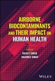 Airborne Biocontaminants and their Impact on Human Health (eBook, PDF) Airborne Biocontaminants and their Impact on Human Health (eBook, PDF)