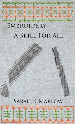 Embroidery: A Skill for All (eBook, ePUB) - Marlow, Sarah K