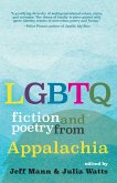 LGBTQ Fiction and Poetry from Appalachia (eBook, ePUB) LGBTQ Fiction and Poetry from Appalachia (eBook, ePUB)