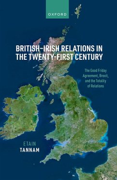 British-Irish Relations in the Twenty-First Century (eBook, PDF) - Tannam, Etain