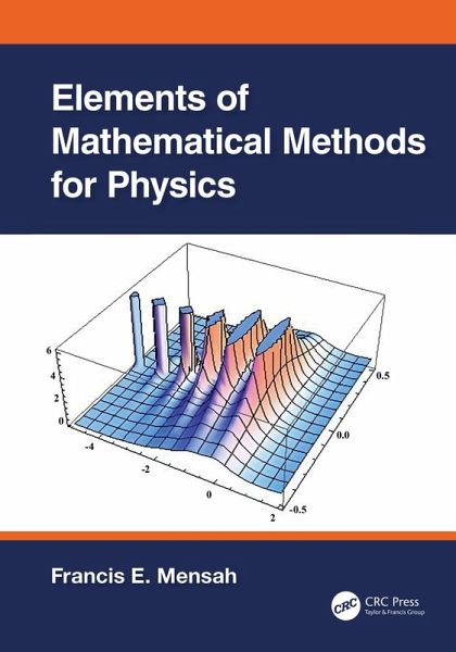 Elements of Mathematical Methods for Physics (eBook, ePUB) Elements of Mathematical Methods for Physics (eBook, ePUB)