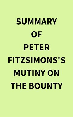 Summary of Peter FitzSimons's Mutiny on the Bounty (eBook, ePUB) - IRB Media