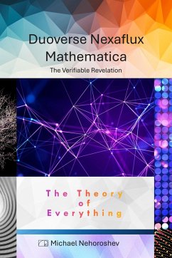 Duoverse Nexaflux Mathematica: The Verifiable Revelation (eBook, ePUB) - Nehoroshev, Michael